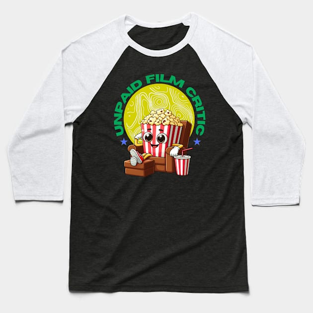 Unpaid Film Critic: Vintage Cinema, Motion Picture Lover and Movie Enthusiast Baseball T-Shirt by Teebevies